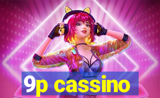 9p cassino